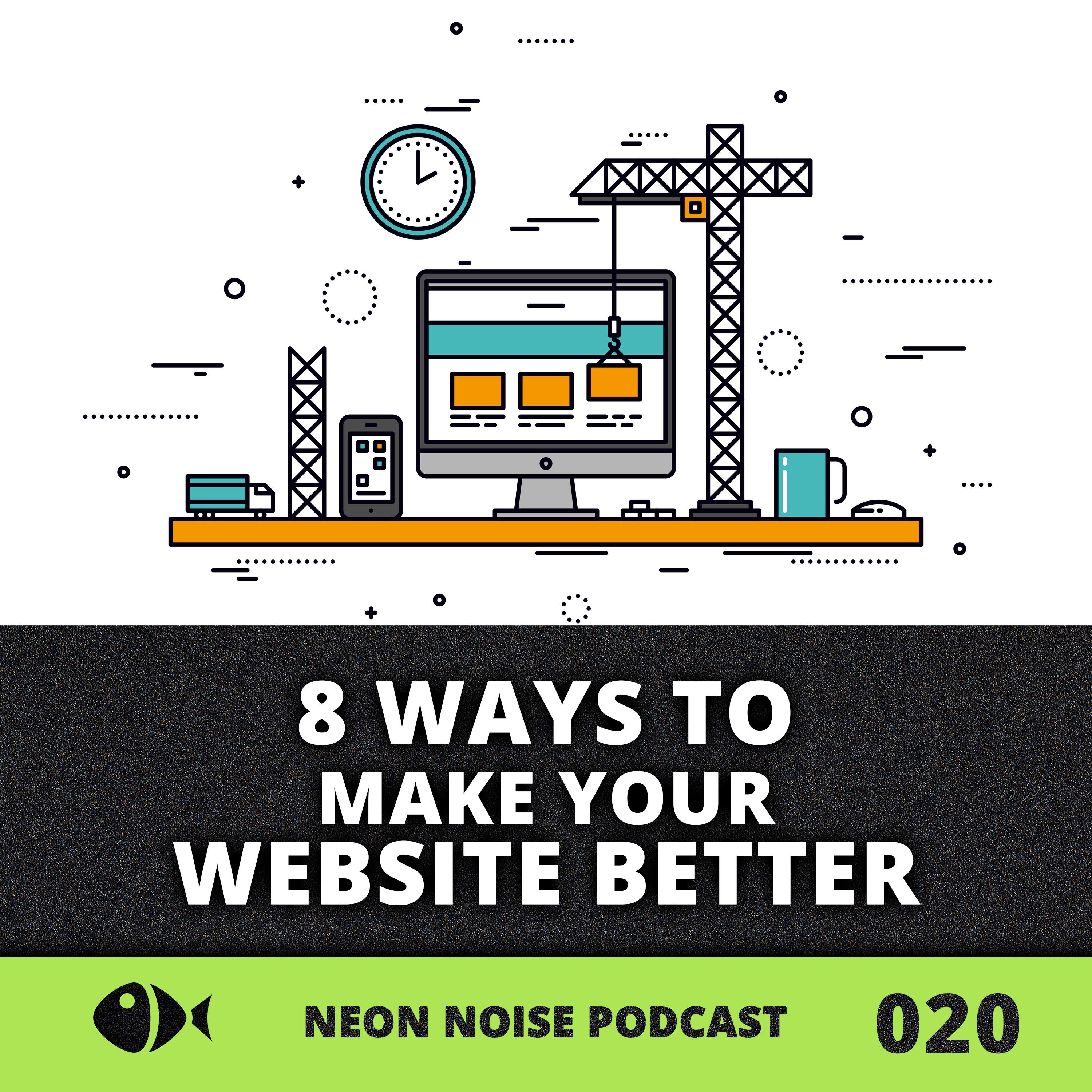 E20 - 8 Ways to Make Your Website Better