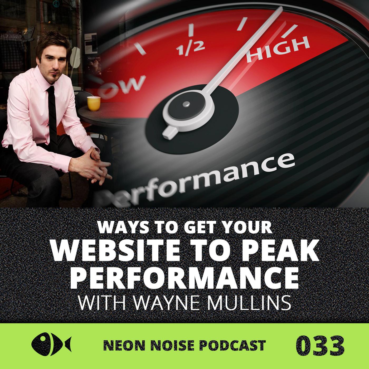 E33 - Ways to Get Your Website to Peak Performance with Wayne Mullins