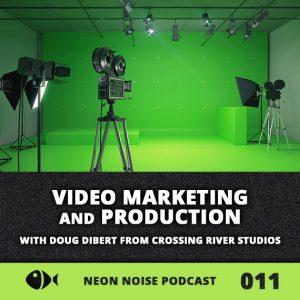 Video Marketing and Production with Doug Dibert