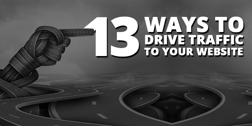 Episode 10: 13 Ways to Drive Traffic to Your Website