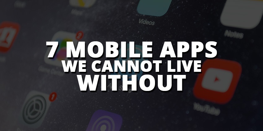 Episode 15: 7 Mobile Apps We Cannot Live Without Post Thumbnail