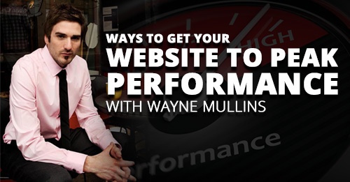 E33: Get Your Website to Peak Performance with Wayne Mullins Post Thumbnail