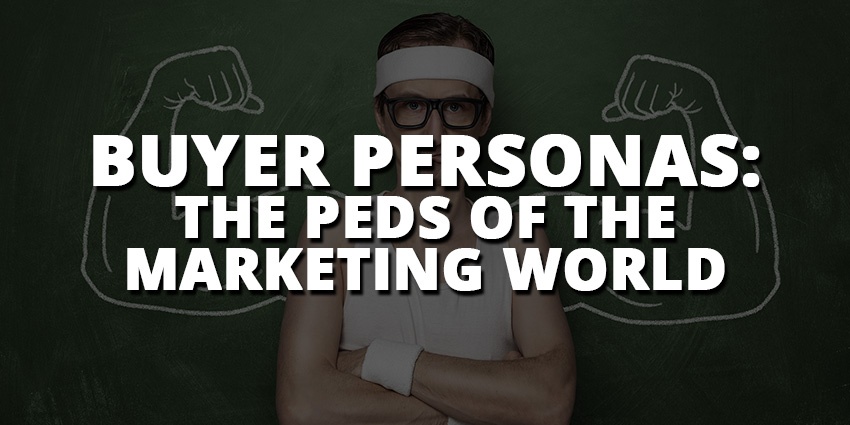 Episode 4: Buyer Personas: The PEDs of the Marketing World Post Thumbnail