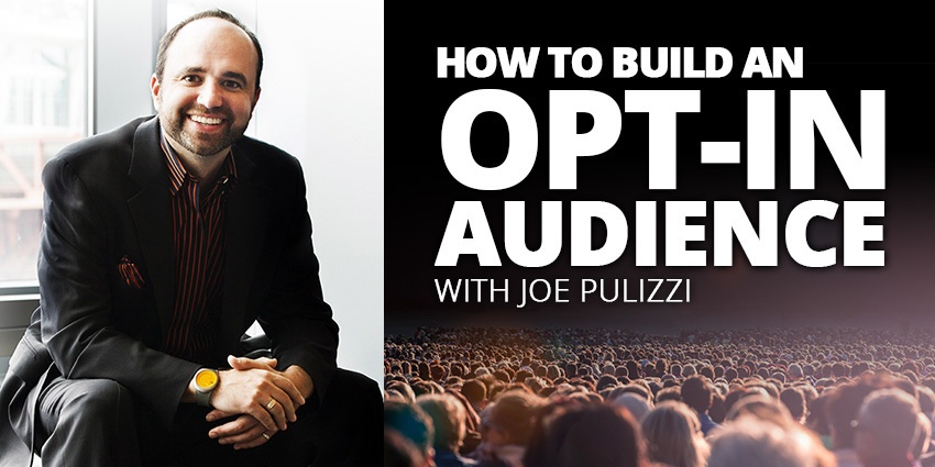 E54: Building an Opt-In Audience with Joe Pulizzi Post Thumbnail