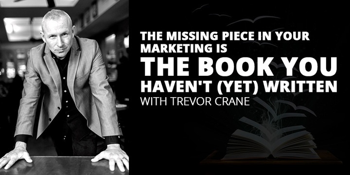 E45: The Book You Haven’t (Yet) Written With Trevor Crane Post Thumbnail