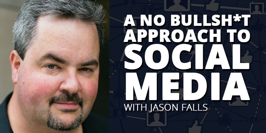 E37: A No Bullsh*t Approach to Social Media with Jason Falls Post Thumbnail
